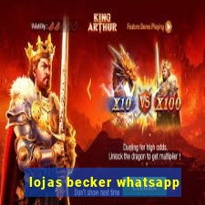 lojas becker whatsapp